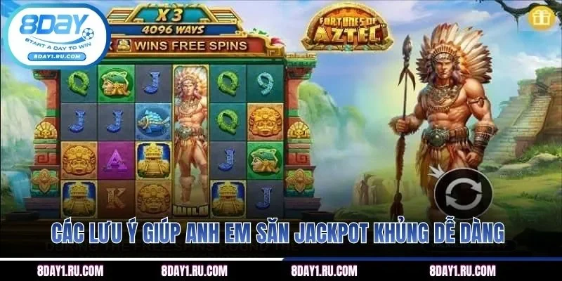 Các lưu ý giúp anh em săn jackpot khủng dễ dàng