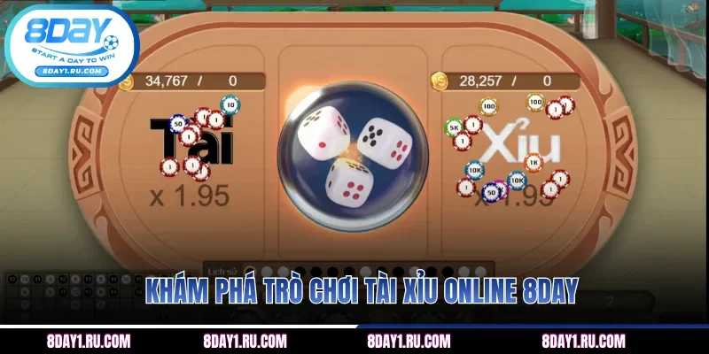 Khám phá trò chơi tài xỉu online 8DAY
